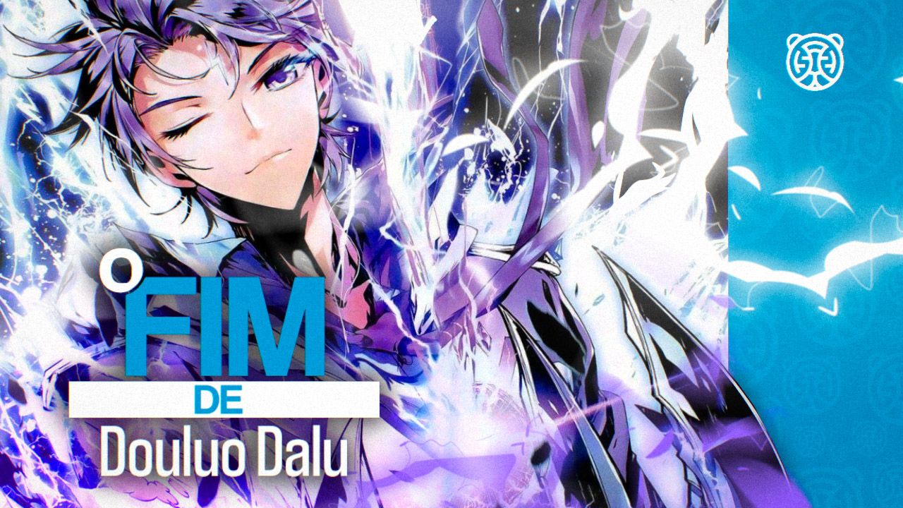 Imagem para a notícia: O Fim de Douluo Dalu