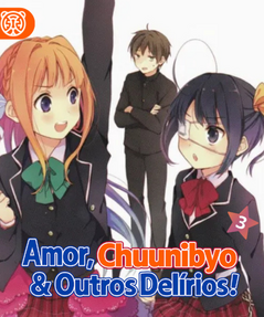 Capa da novel Amor, Chunibyo & Outros Delírios!