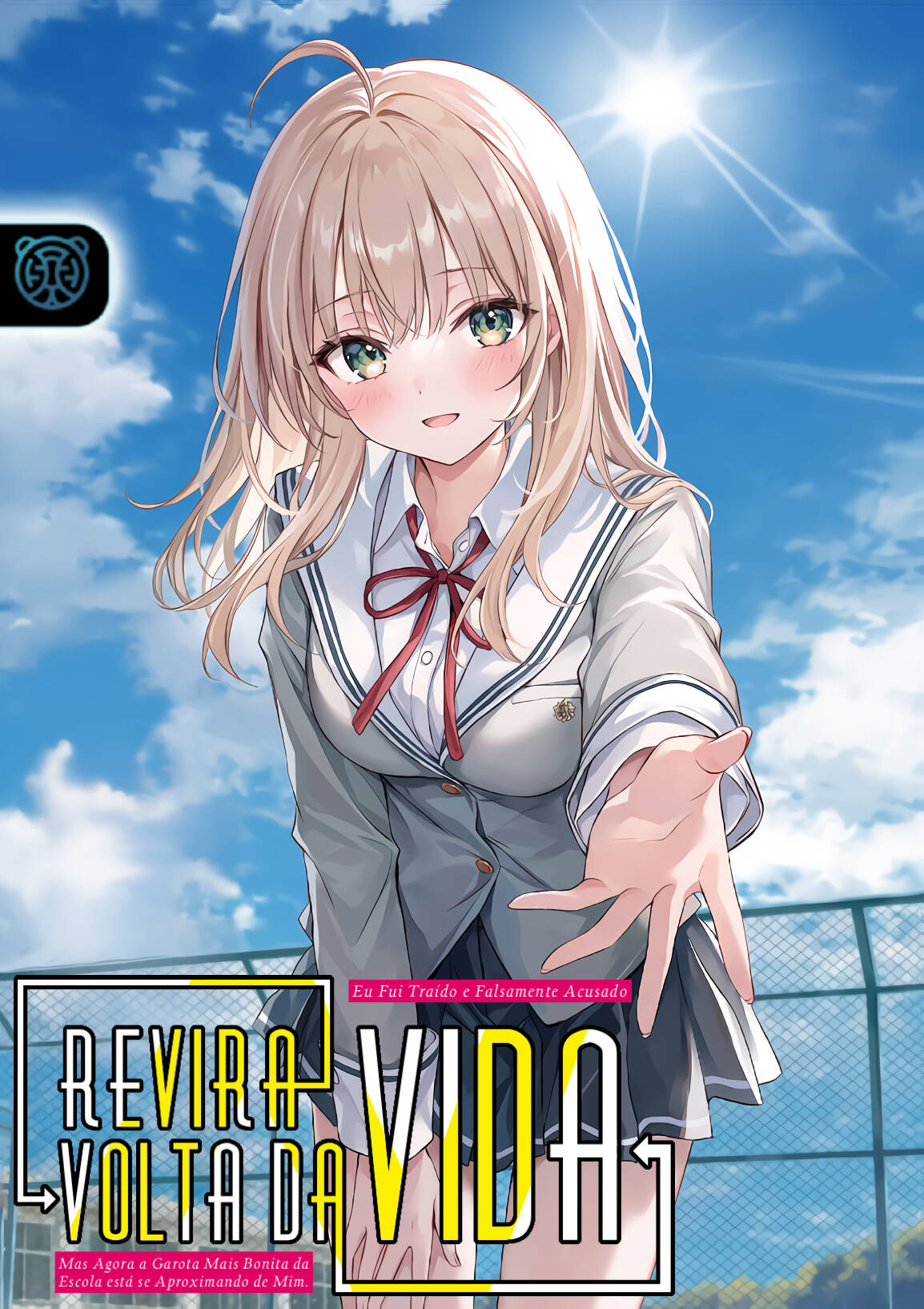 Capa da novel Reviravolta da Vida: Eu Fui Traído e Falsamente Acusado, Mas Agora a Garota Mais Bonita da Escola está se Aproximando de Mim