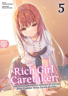 Capa da novel Rich Girl Caretaker: Sou Secretamente o Cuidador da Garota Mais Popular Desta Escola de Elite