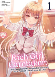 Capa da novel Rich Girl Caretaker: Sou Secretamente o Cuidador da Garota Mais Popular Desta Escola de Elite